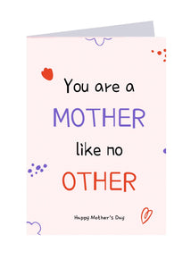 Mother Like No Other  - Sweet Card