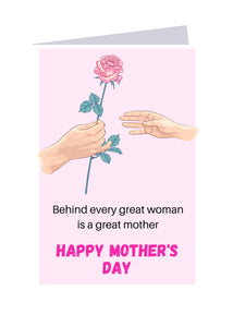 Behind Every Great Women is a Great Mother - Sweet Card