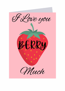 I love you Berry Much!
