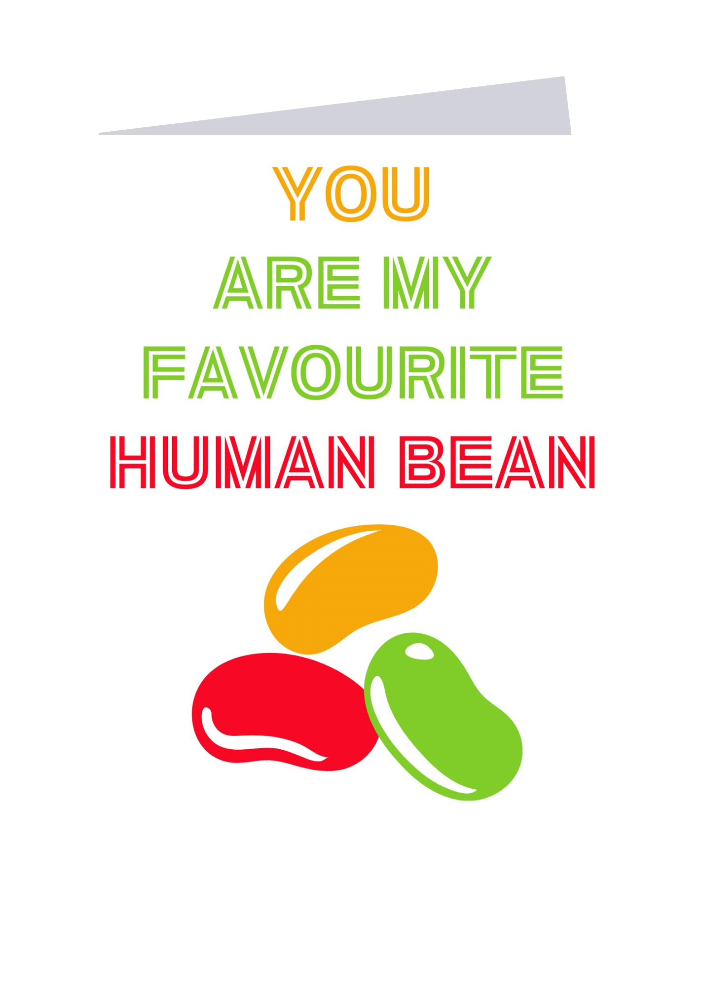 You are my favourite human bean!