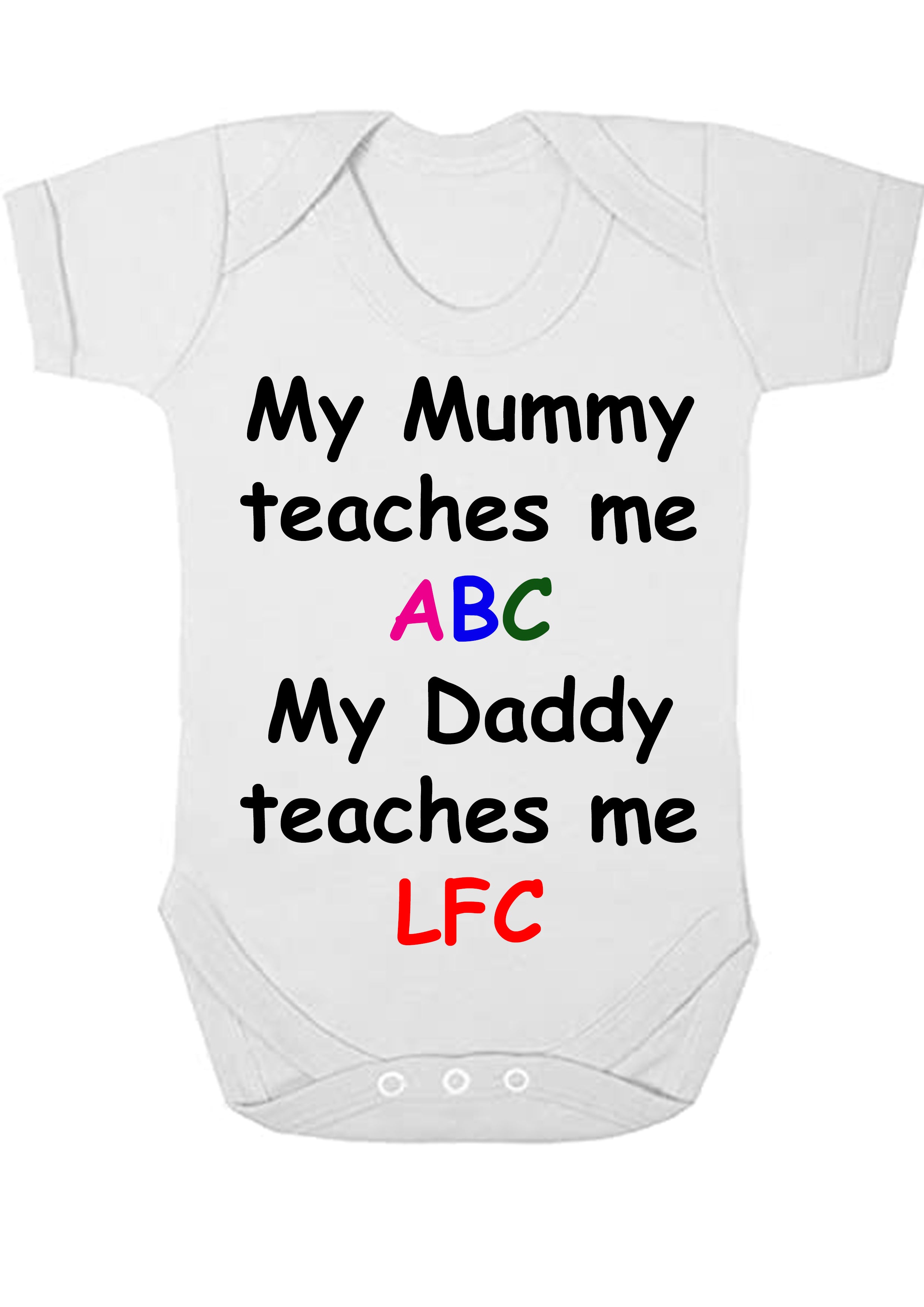 My Mum teaches me ABC and my daddy teaches me LFC
